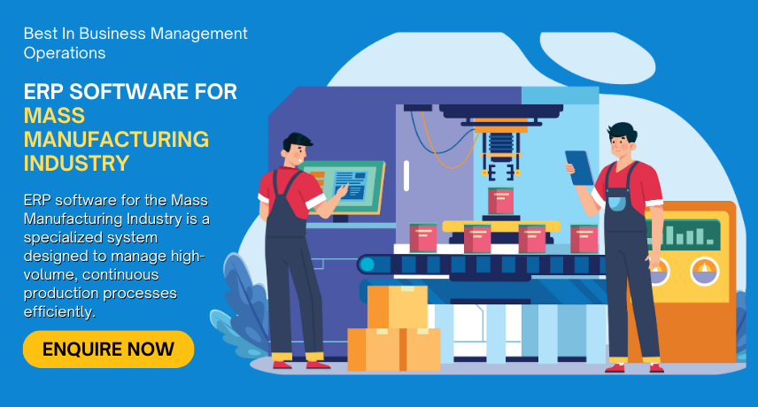 ERP for Mass manufacturing Industry